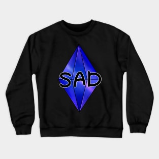 SAD. Sims 4 blue mood plumbob Crewneck Sweatshirt